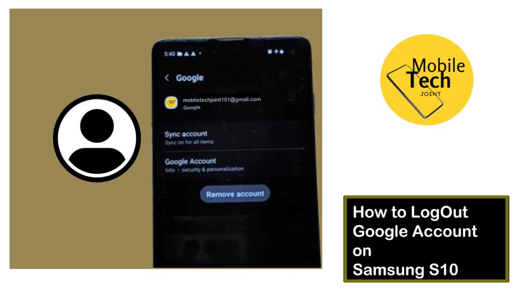 Log Out Google Account on Samsung S10