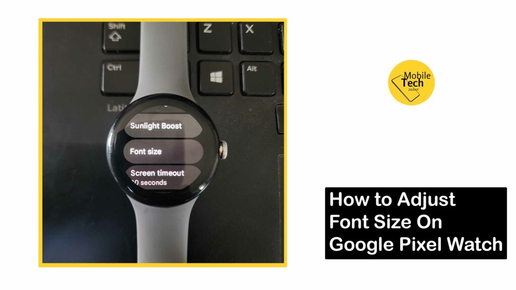Adjust Font Size On Google Pixel Watch
