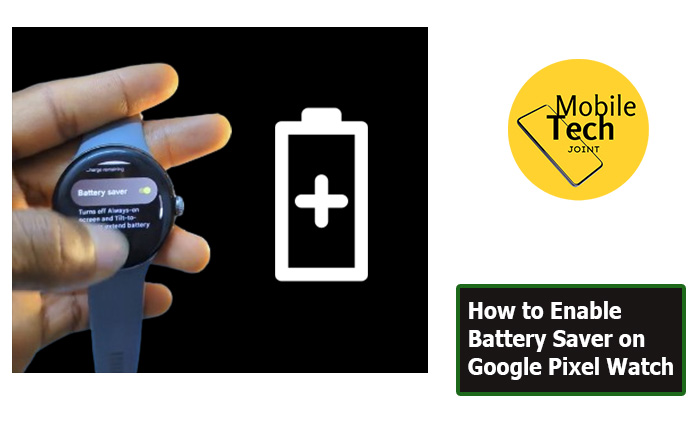 How to Enable Battery Saver on Google Pixel Watch