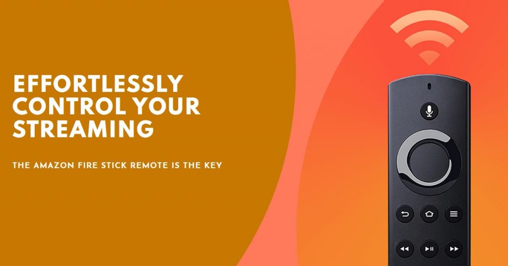 Why Amazon Fire Stick Remote is the Key to Effortless Streaming Control
