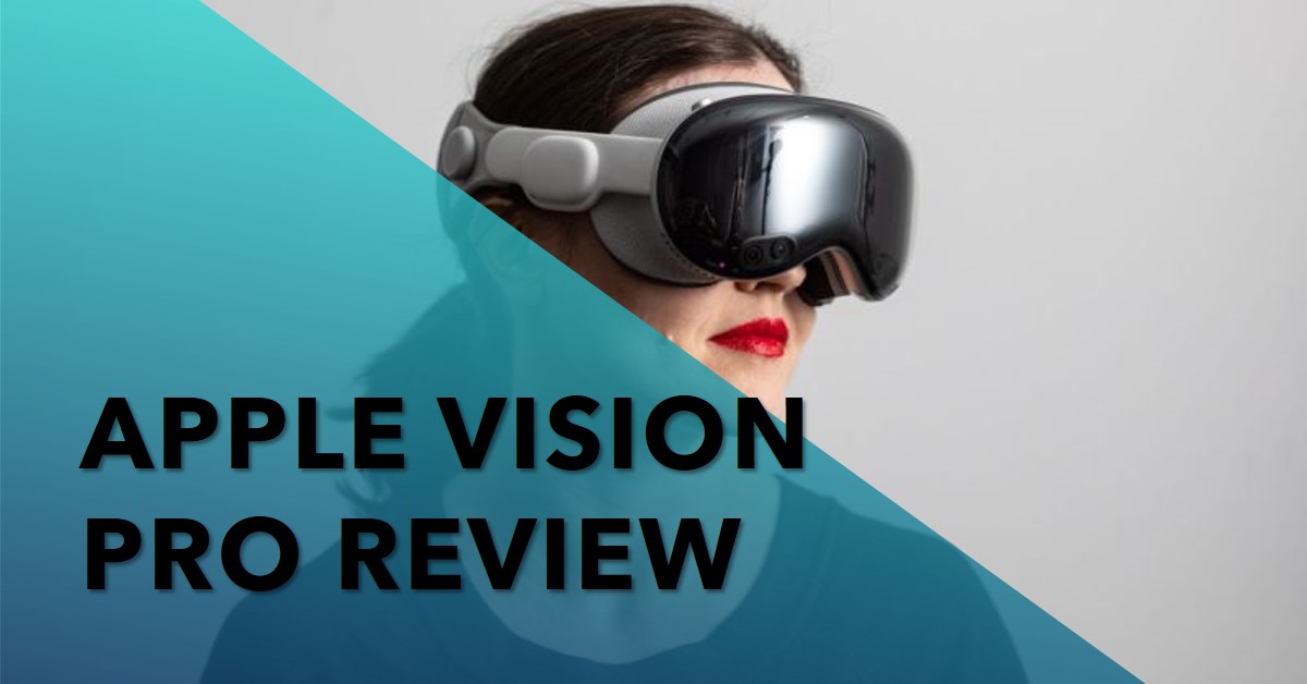 Apple Vision Pro Review