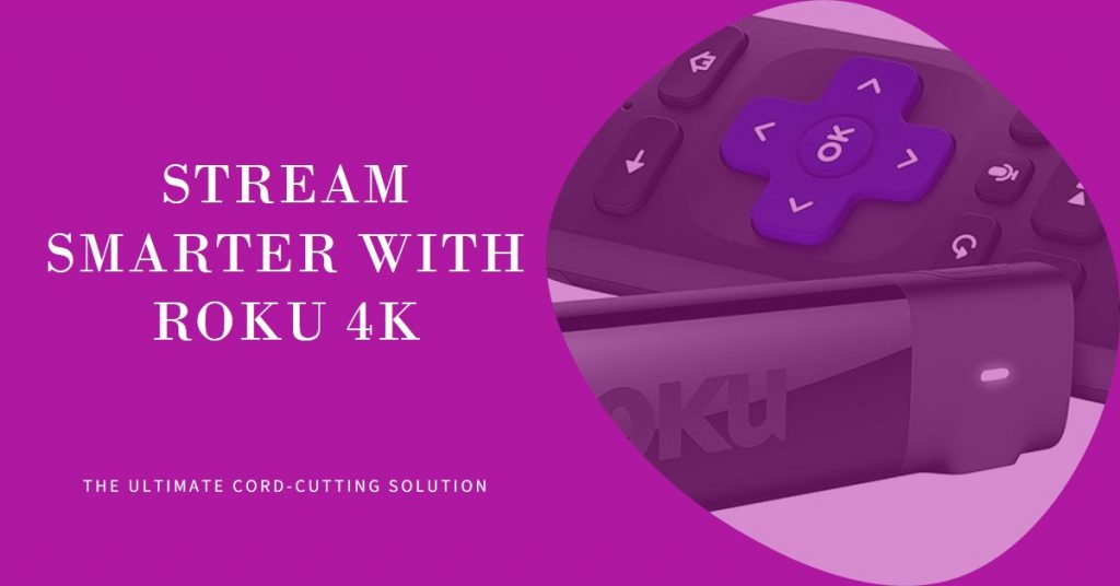 Roku Streaming Stick 4K 