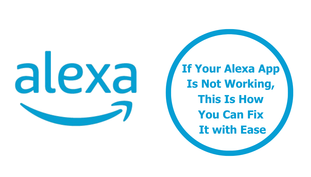 Alexa App Is Not Working