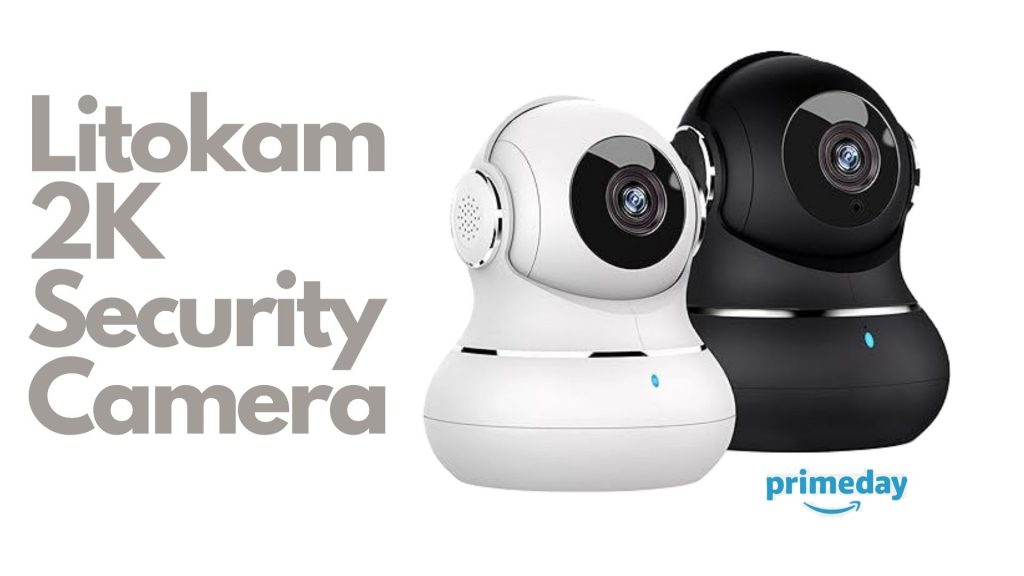 Protect Your Home and Your Wallet: Litokam 2K Security Camera on Sale for Prime Day 