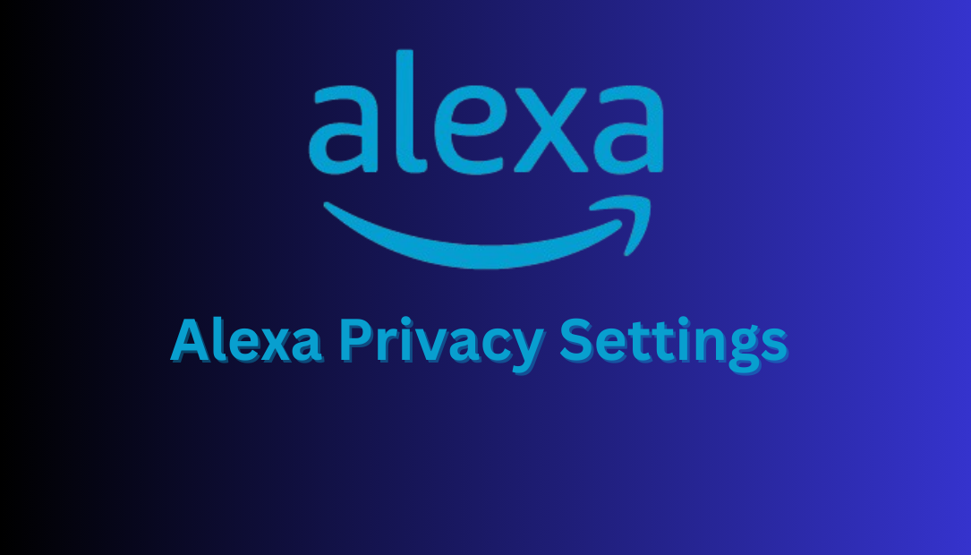 Alexa Privacy Settings 